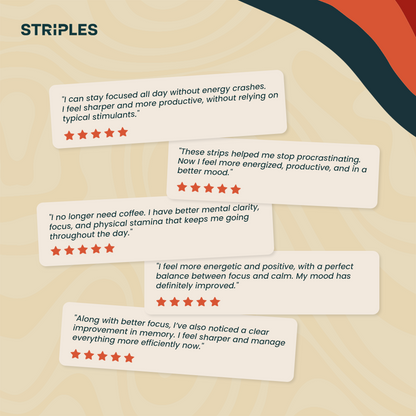 5-star customer testimonials for STRIPLES Energy Strips—more energy, focus and better mood